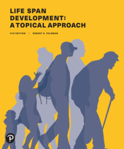 Life Span Development: A Topical Approach - 4th Edition