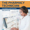 The Pharmacy Technician: Foundations and Practices - 3rd Edition