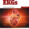 Understanding EKGs: A Practical Approach - 5th Edition