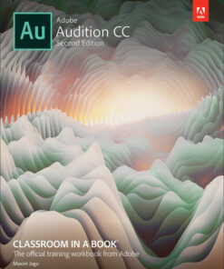 Adobe Audition CC Classroom in a Book - 2nd Edition