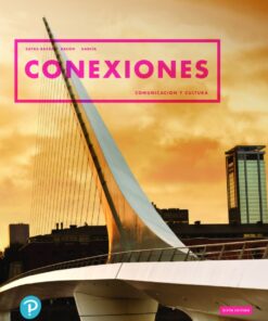 Conexiones: Comunicación y cultura (Pearson+) - 6th Edition