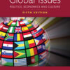 Global Issues: Politics, Economics, and Culture - 5th Edition