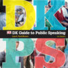 DK Guide to Public Speaking - 3rd Edition