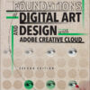 Foundations of Digital Art and Design with Adobe Creative Cloud - 2nd Edition