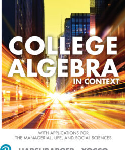 College Algebra in Context with Applications for the Managerial, Life, and Social Sciences - 6th Edition