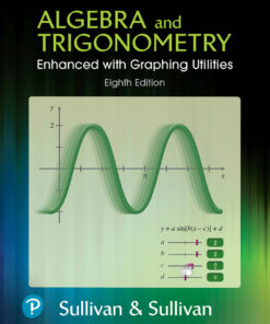 Algebra and Trigonometry Enhanced with Graphing Utilities - 8th Edition