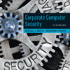 Corporate Computer Security - 5th Edition