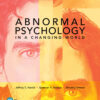 Abnormal Psychology in a Changing World - 10th Edition
