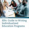 IEPs: Guide to Writing Individualized Education Programs - 4th Edition