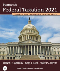 Pearson's Federal Taxation 2021 Corporations, Partnerships, Estates & Trusts - 34th Edition