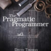 The Pragmatic Programmer - 2nd Edition