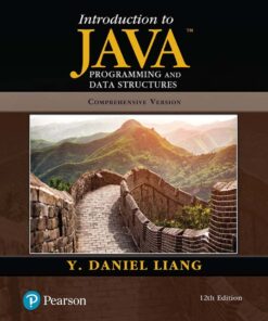 Introduction to Java Programming and Data Structures, Comprehensive Version - 12th Edition