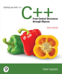 Starting Out with C++ from Control Structures Through Objects - 10th Edition