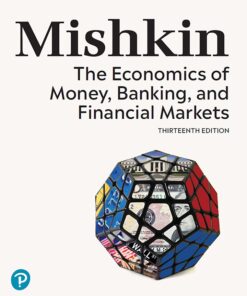The Economics of Money, Banking, and Financial Markets - 13th Edition