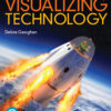 Visualizing Technology - 9th Edition