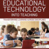 Integrating Educational Technology into Teaching - 9th Edition