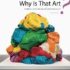 Why Is That Art? - 3rd Edition