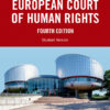 Taking a Case to the European Court of Human Rights - 4th Edition