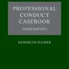 Professional Conduct Casebook - 3rd Edition