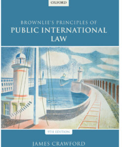 Brownlie's Principles of Public International Law - 9th Edition
