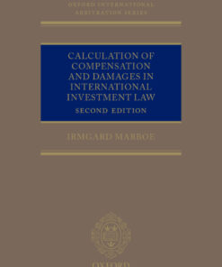 Calculation of Compensation and Damages in International Investment Law - 2nd Edition