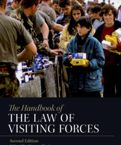 The Handbook of the Law of Visiting Forces - 2nd Edition