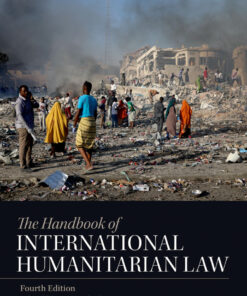 The Handbook of International Humanitarian Law - 4th Edition