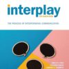 Interplay: The Process of Interpersonal Communication (Canadian Edition) Enhanced - 5th Edition