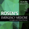 Rosen's Emergency Medicine - Concepts and Clinical Practice - 9th Edition