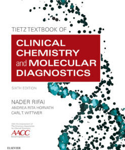 Tietz Textbook of Clinical Chemistry and Molecular Diagnostics - 6th Edition