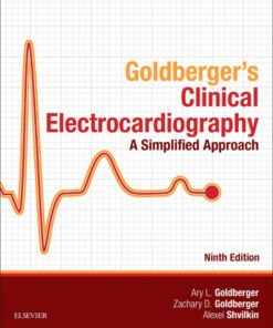 Clinical Electrocardiography: A Simplified Approach - 9th Edition