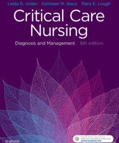 Critical Care Nursing: Diagnosis and Management - 8th Edition