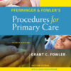 Pfenninger and Fowler's Procedures for Primary Care - 4th Edition