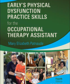 Early’s Physical Dysfunction Practice Skills for the Occupational Therapy Assistant - 4th Edition