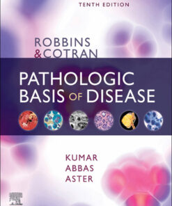 Robbins & Cotran Pathologic Basis of Disease - 10th Edition