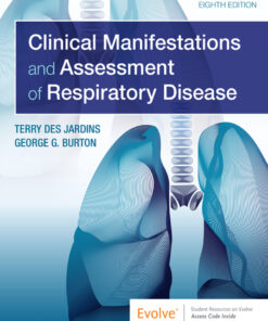 Clinical Manifestations & Assessment of Respiratory Disease - 8th Edition