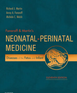Fanaroff and Martin's Neonatal-Perinatal Medicine - 11th Edition