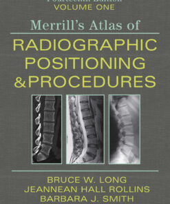Merrill's Atlas of Radiographic Positioning and Procedures - 14th Edition