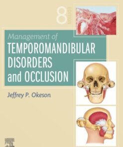 Management of Temporomandibular Disorders and Occlusion - 8th Edition