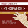 Miller's Review of Orthopaedics - 8th Edition