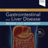 Sleisenger and Fordtran's Gastrointestinal and Liver Disease Review and Assessment - 11th Edition