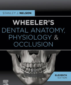 Wheeler's Dental Anatomy, Physiology and Occlusion - 11th Edition