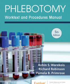 Phlebotomy: Worktext and Procedures Manual - 5th Edition