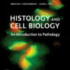 Histology and Cell Biology: An Introduction to Pathology - 5th Edition