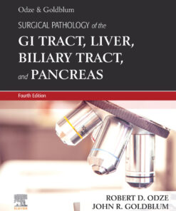 Odze and Goldblum Surgical Pathology of the GI Tract, Liver, Biliary Tract and Pancreas - 4th Edition