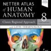 Netter Atlas of Human Anatomy: Classic Regional Approach with Latin Terminology - 8th Edition