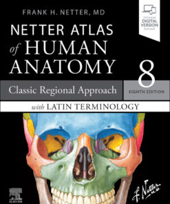 Netter Atlas of Human Anatomy: Classic Regional Approach with Latin Terminology - 8th Edition