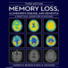 Memory Loss, Alzheimer's Disease, and Dementia - 3rd Edition