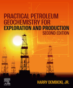 Practical Petroleum Geochemistry for Exploration and Production - 2nd Edition