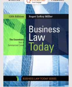 Business Law Today, The Essentials: Text and Summarized Cases - 12th Edition